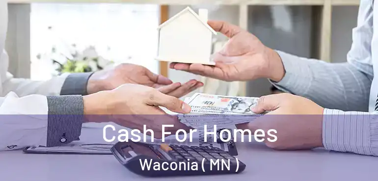  Cash For Homes Waconia ( MN )