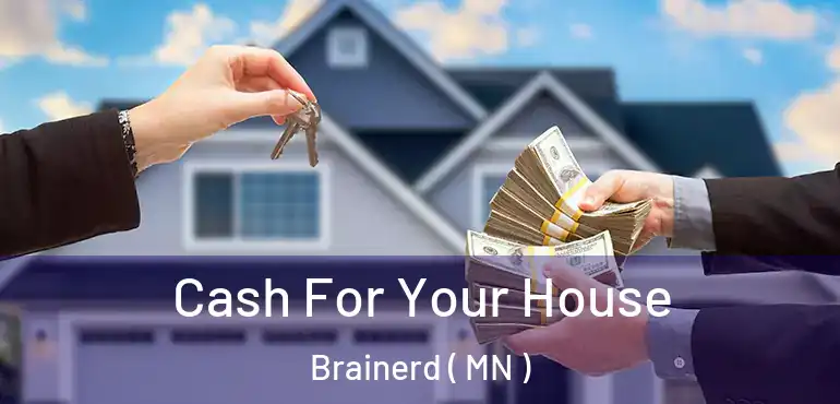  Cash For Your House Brainerd ( MN )