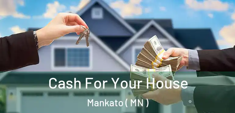  Cash For Your House Mankato ( MN )