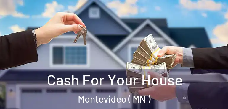  Cash For Your House Montevideo ( MN )