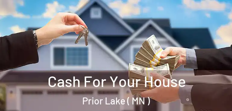  Cash For Your House Prior Lake ( MN )