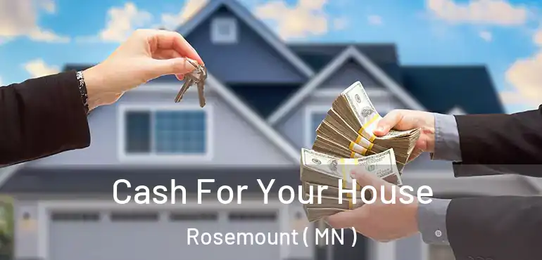  Cash For Your House Rosemount ( MN )