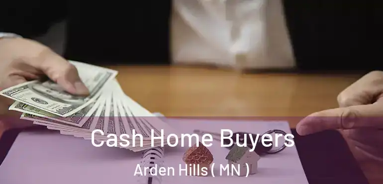  Cash Home Buyers Arden Hills ( MN )