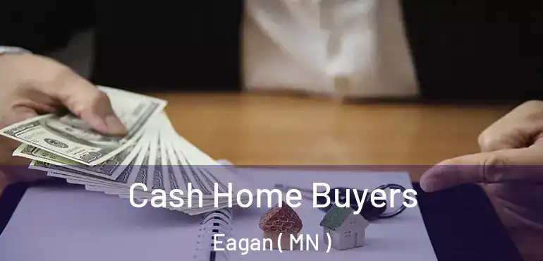  Cash Home Buyers Eagan ( MN )
