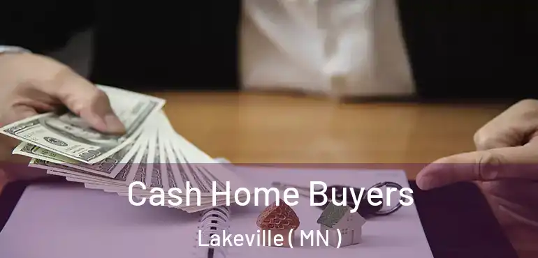  Cash Home Buyers Lakeville ( MN )