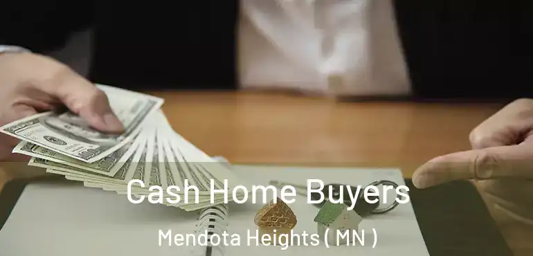  Cash Home Buyers Mendota Heights ( MN )