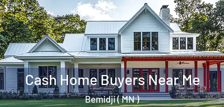  Cash Home Buyers Near Me Bemidji ( MN )