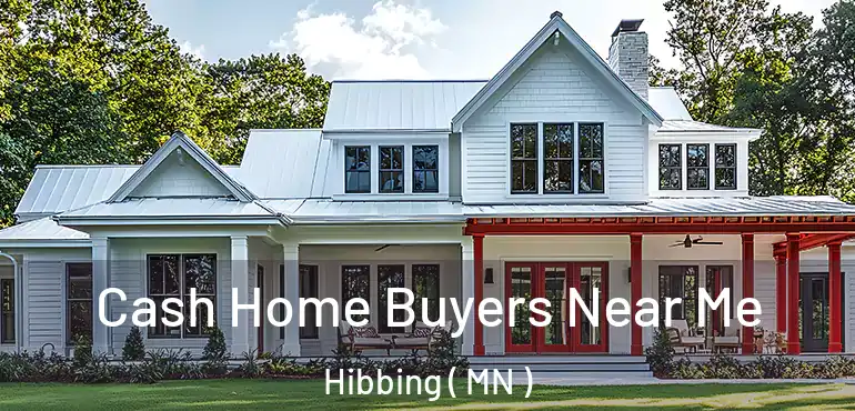  Cash Home Buyers Near Me Hibbing ( MN )