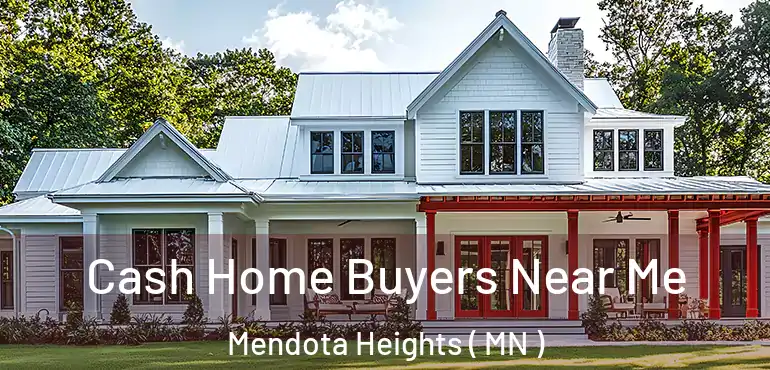  Cash Home Buyers Near Me Mendota Heights ( MN )