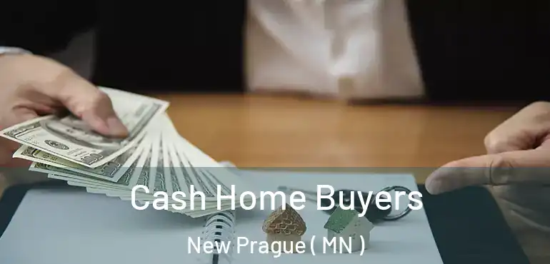 Cash Home Buyers New Prague ( MN )