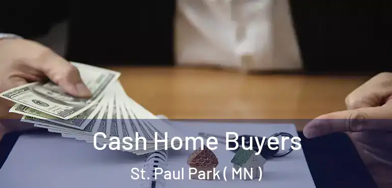  Cash Home Buyers St. Paul Park ( MN )