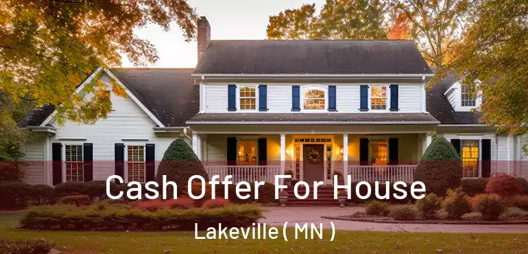  Cash Offer For House Lakeville ( MN )