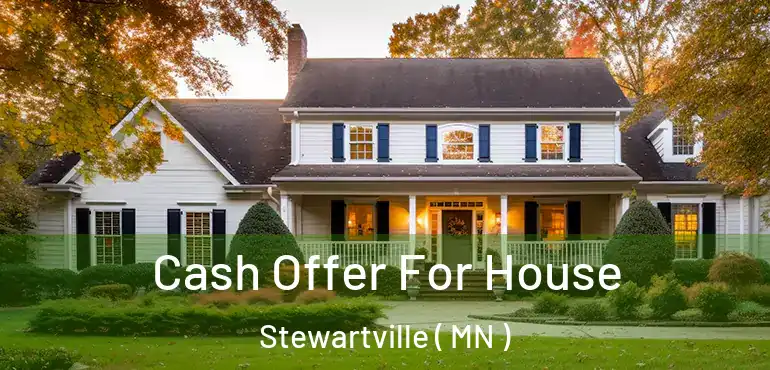  Cash Offer For House Stewartville ( MN )