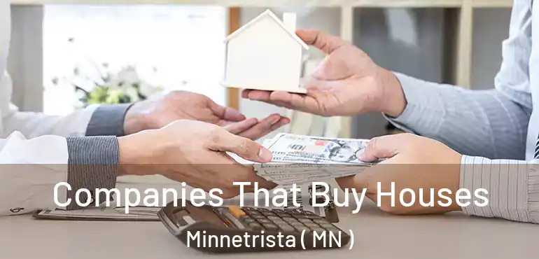  Companies That Buy Houses Minnetrista ( MN )