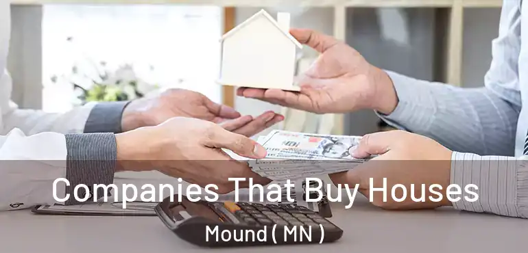  Companies That Buy Houses Mound ( MN )