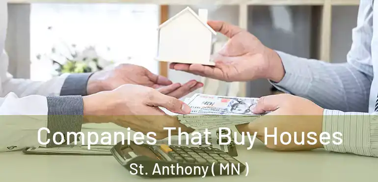  Companies That Buy Houses St. Anthony ( MN )