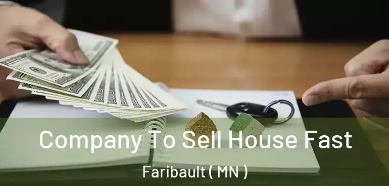 Company To Sell House Fast Faribault ( MN )