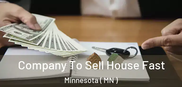  Company To Sell House Fast Minnesota ( MN )