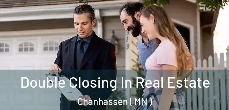  Double Closing In Real Estate Chanhassen ( MN )