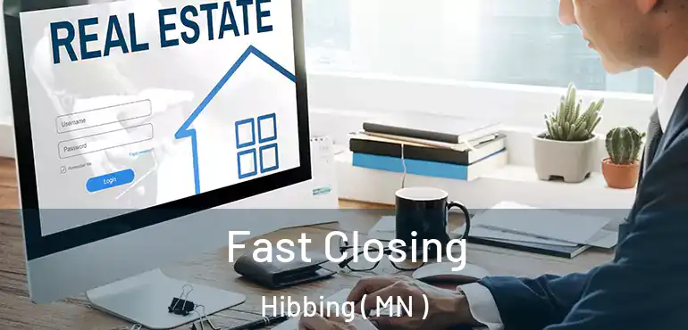  Fast Closing Hibbing ( MN )
