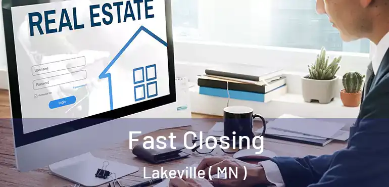  Fast Closing Lakeville ( MN )
