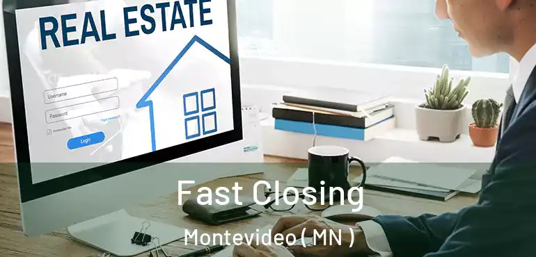  Fast Closing Montevideo ( MN )