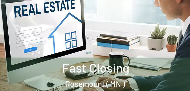  Fast Closing Rosemount ( MN )