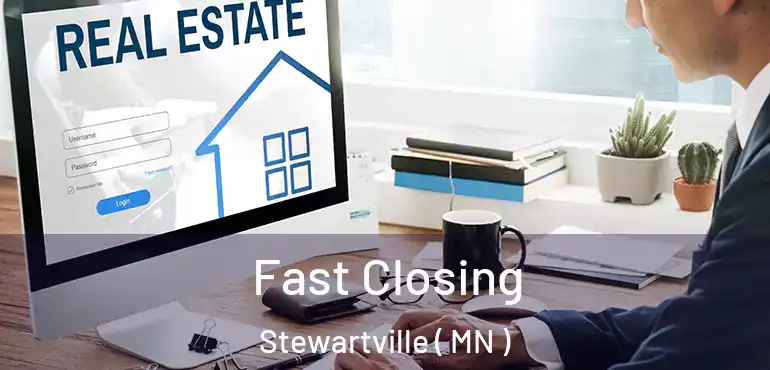  Fast Closing Stewartville ( MN )