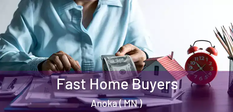  Fast Home Buyers Anoka ( MN )