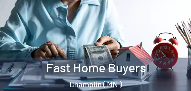  Fast Home Buyers Champlin ( MN )