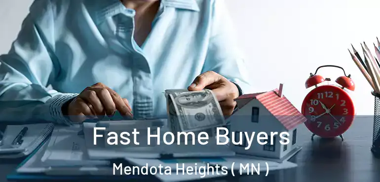  Fast Home Buyers Mendota Heights ( MN )