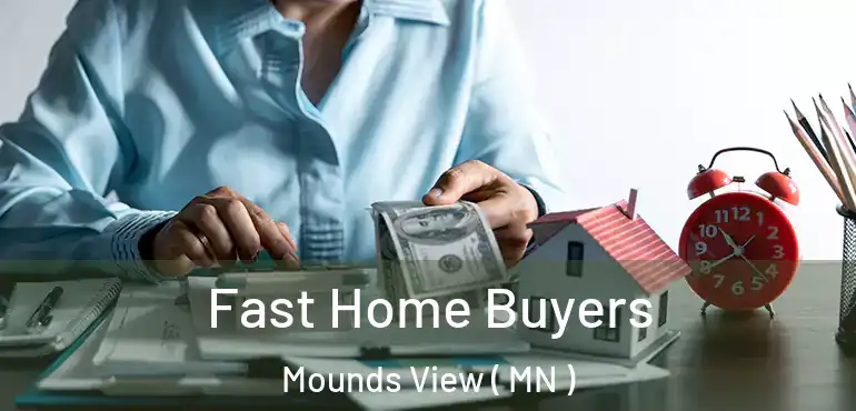  Fast Home Buyers Mounds View ( MN )