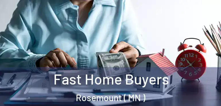  Fast Home Buyers Rosemount ( MN )