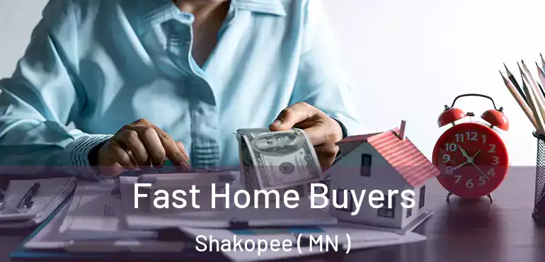  Fast Home Buyers Shakopee ( MN )