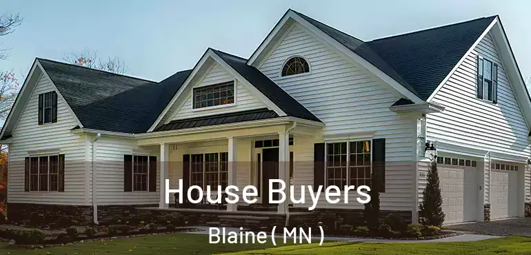  House Buyers Blaine ( MN )