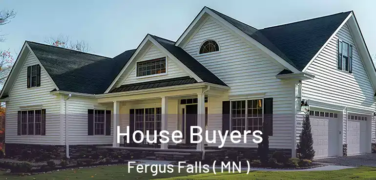  House Buyers Fergus Falls ( MN )