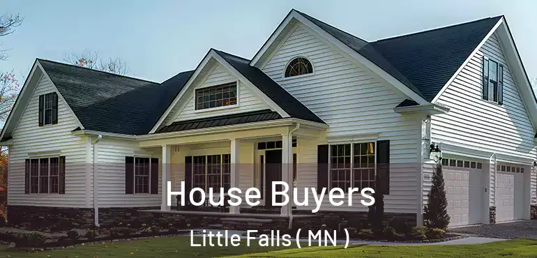  House Buyers Little Falls ( MN )