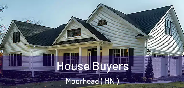  House Buyers Moorhead ( MN )