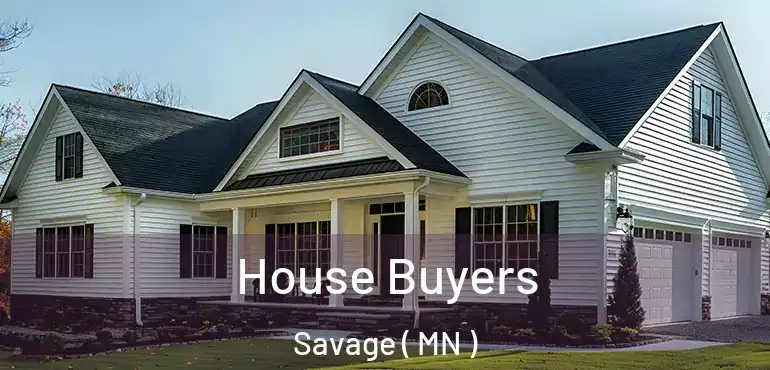  House Buyers Savage ( MN )