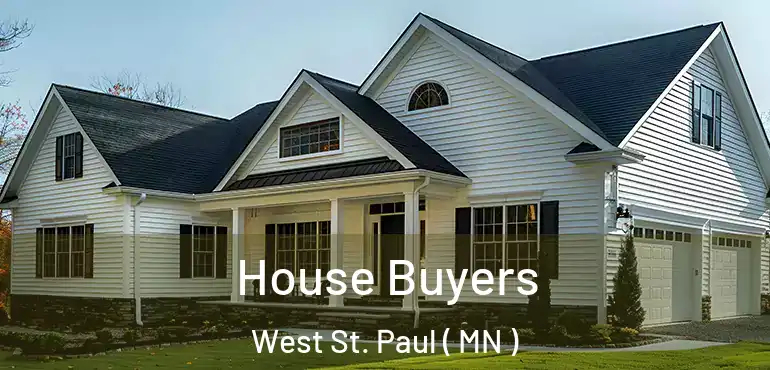  House Buyers West St. Paul ( MN )