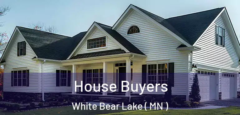  House Buyers White Bear Lake ( MN )