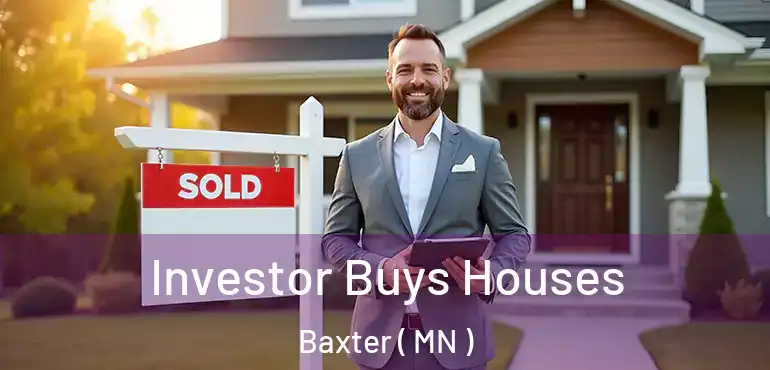  Investor Buys Houses Baxter ( MN )