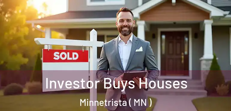  Investor Buys Houses Minnetrista ( MN )