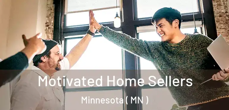  Motivated Home Sellers Minnesota ( MN )