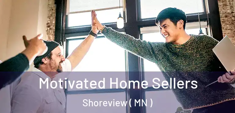  Motivated Home Sellers Shoreview ( MN )
