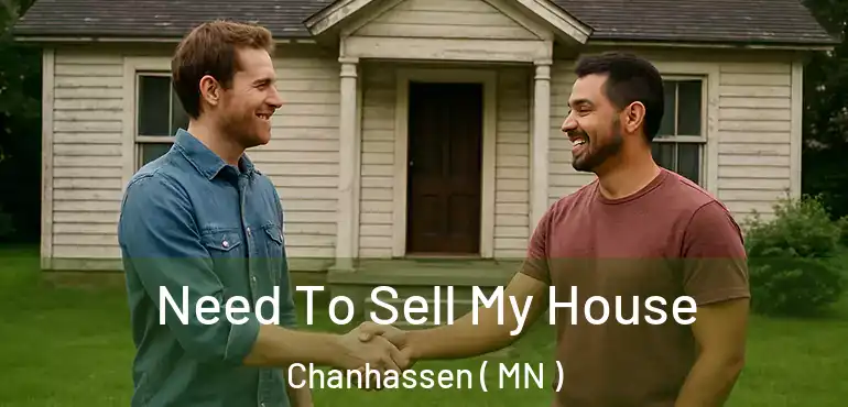  Need To Sell My House Chanhassen ( MN )