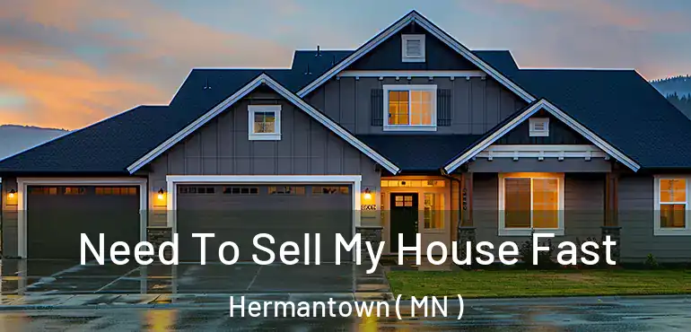  Need To Sell My House Fast Hermantown ( MN )