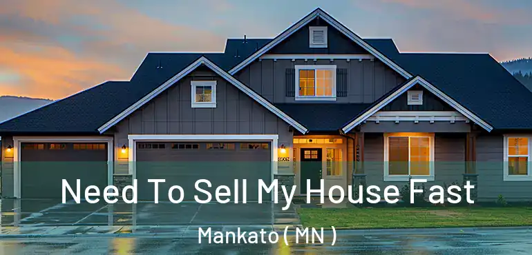  Need To Sell My House Fast Mankato ( MN )