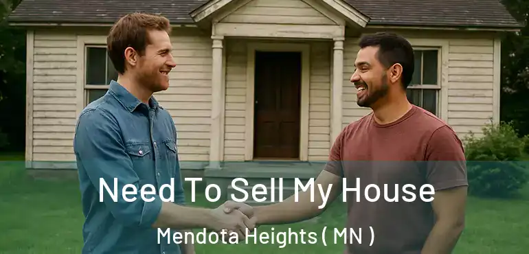  Need To Sell My House Mendota Heights ( MN )