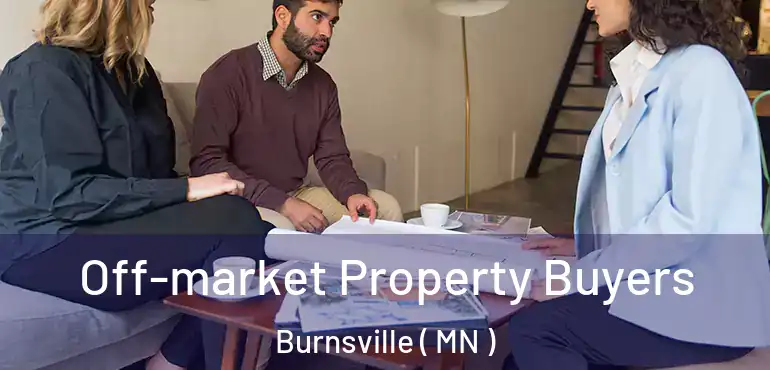  Off-market Property Buyers Burnsville ( MN )